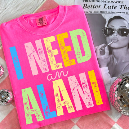 Southern Backroad Women's I need an ALANI Neon S/S TEE Shirt