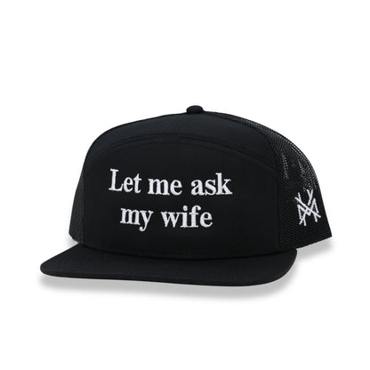Mad Hatter Let me Ask My Wife 7 Panel Snapback Hat