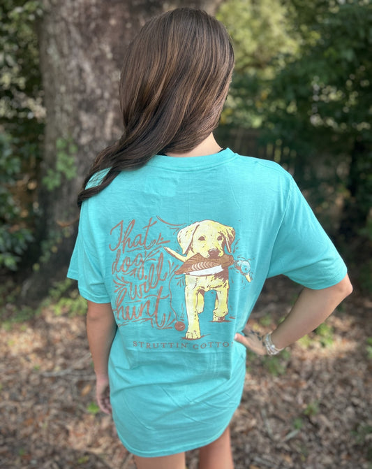 Struttin' Cotton That Dog Will Hunt S/S TEE Shirt