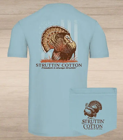 Struttin' Cotton Freedom Always Struttin' S/S TEE Shirt